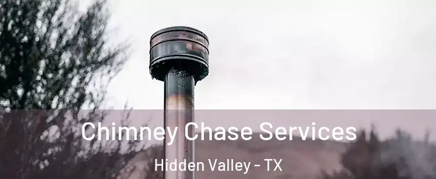 Chimney Chase Services Hidden Valley - TX