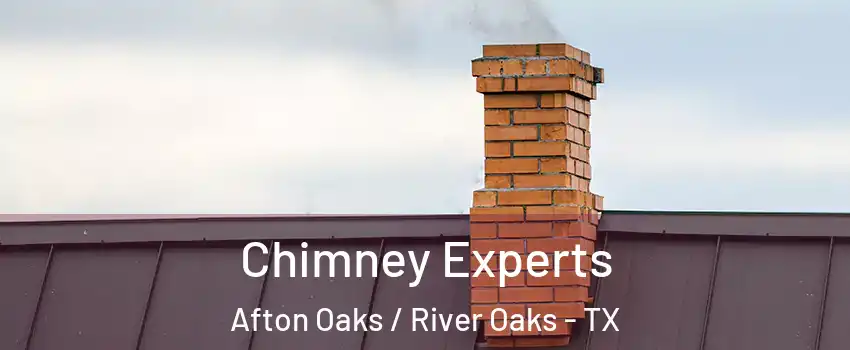 Chimney Experts Afton Oaks / River Oaks - TX