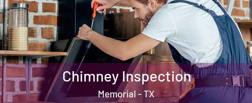 Chimney Inspection Memorial - TX