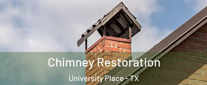 Chimney Restoration University Place - TX