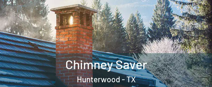 Chimney Saver Hunterwood - TX