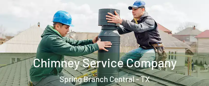 Chimney Service Company Spring Branch Central - TX