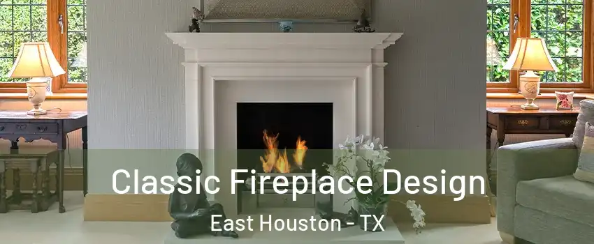 Classic Fireplace Design East Houston - TX