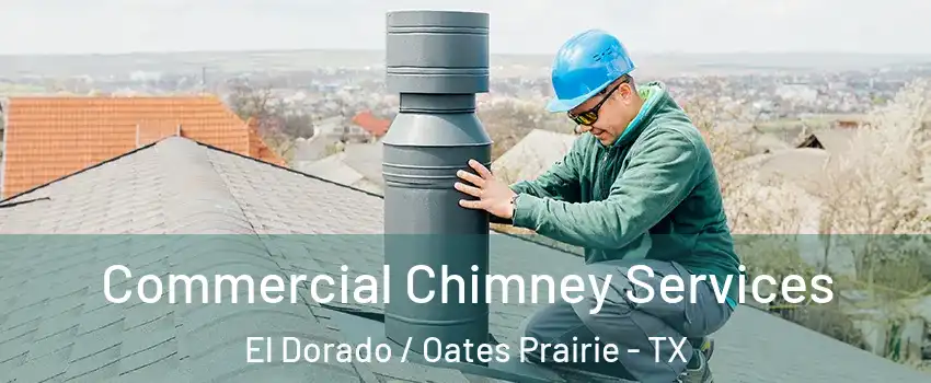 Commercial Chimney Services El Dorado / Oates Prairie - TX