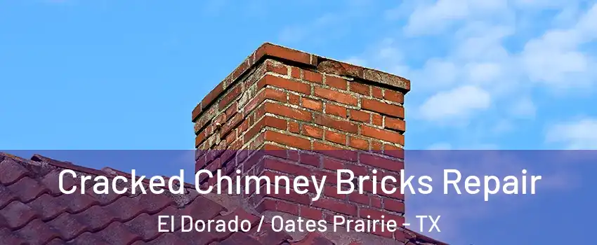 Cracked Chimney Bricks Repair El Dorado / Oates Prairie - TX