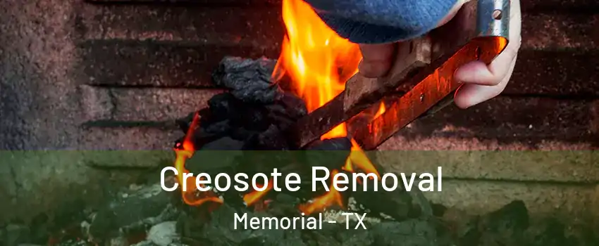 Creosote Removal Memorial - TX