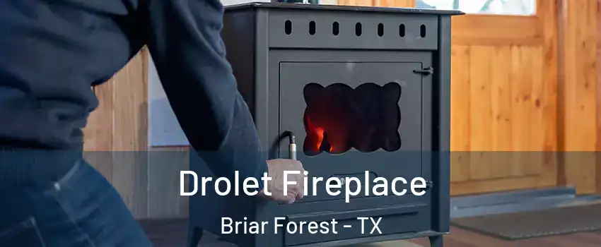 Drolet Fireplace Briar Forest - TX