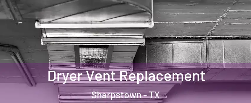 Dryer Vent Replacement Sharpstown - TX