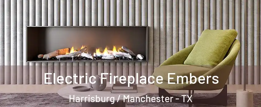 Electric Fireplace Embers Harrisburg / Manchester - TX