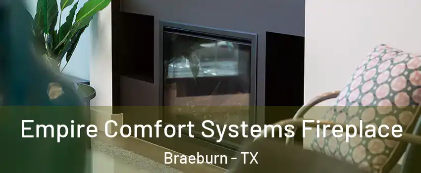 Empire Comfort Systems Fireplace Braeburn - TX