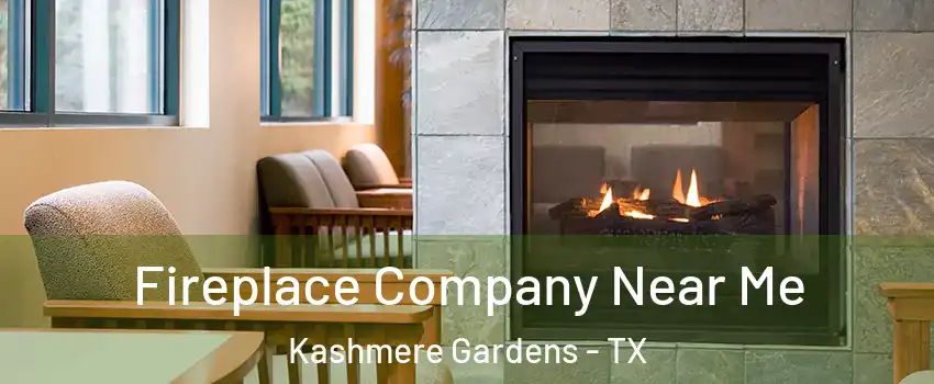 Fireplace Company Near Me Kashmere Gardens - TX