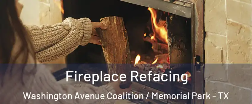 Fireplace Refacing Washington Avenue Coalition / Memorial Park - TX