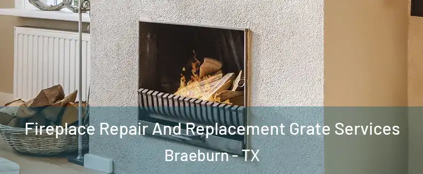 Fireplace Repair And Replacement Grate Services Braeburn - TX