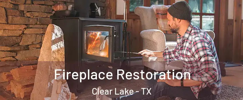 Fireplace Restoration Clear Lake - TX