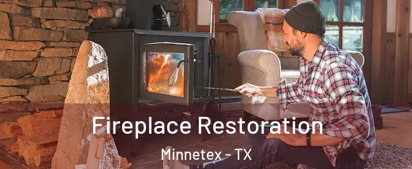 Fireplace Restoration Minnetex - TX