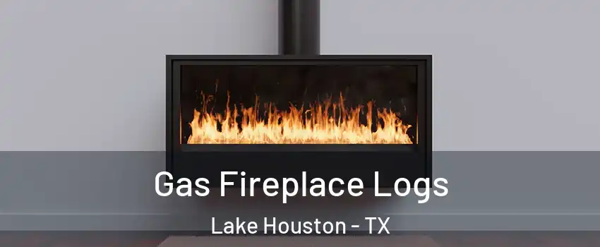 Gas Fireplace Logs Lake Houston - TX