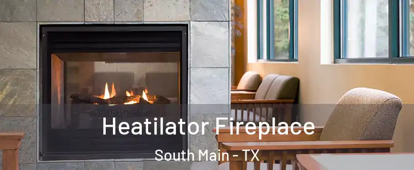 Heatilator Fireplace South Main - TX