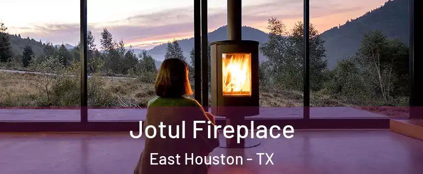 Jotul Fireplace East Houston - TX