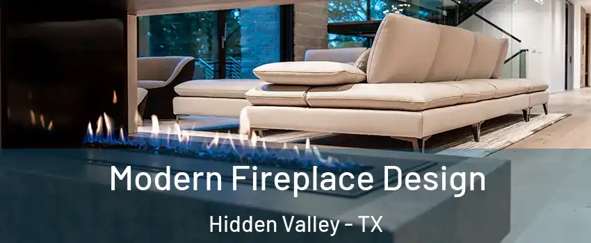 Modern Fireplace Design Hidden Valley - TX