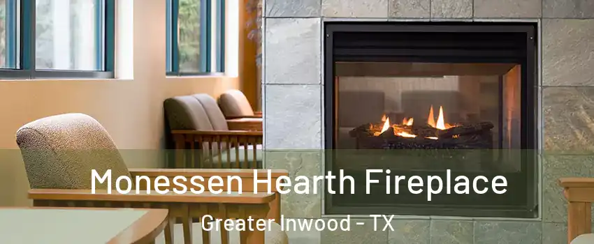 Monessen Hearth Fireplace Greater Inwood - TX