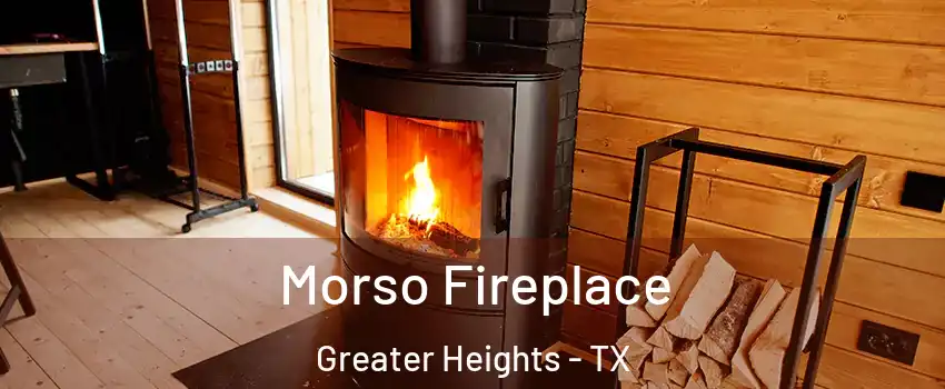 Morso Fireplace Greater Heights - TX