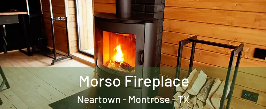 Morso Fireplace Neartown - Montrose - TX