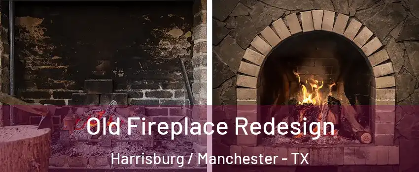 Old Fireplace Redesign Harrisburg / Manchester - TX