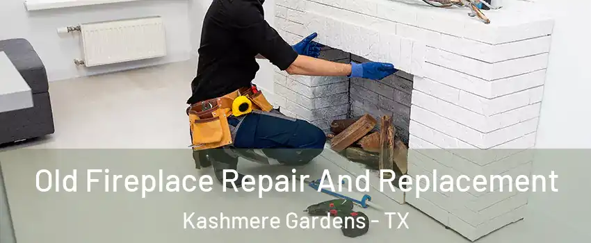 Old Fireplace Repair And Replacement Kashmere Gardens - TX