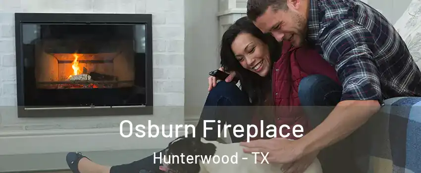 Osburn Fireplace Hunterwood - TX