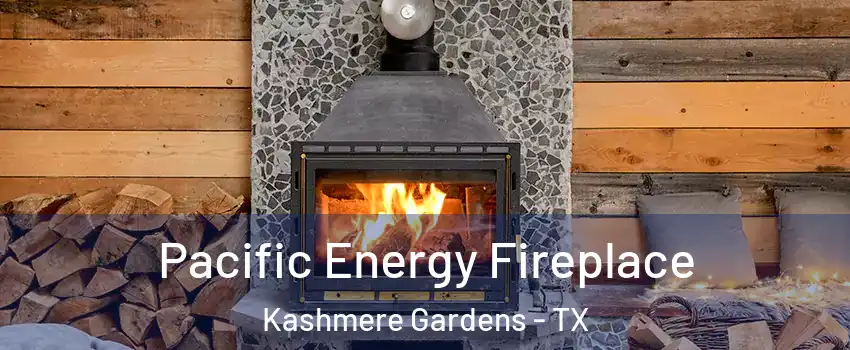 Pacific Energy Fireplace Kashmere Gardens - TX