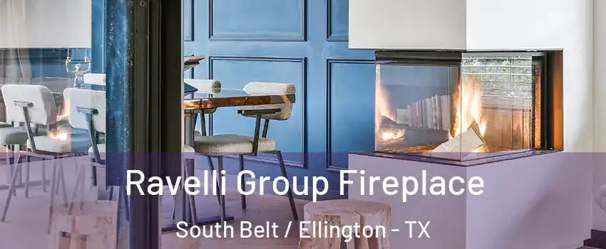 Ravelli Group Fireplace South Belt / Ellington - TX