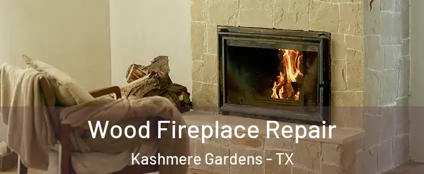 Wood Fireplace Repair Kashmere Gardens - TX